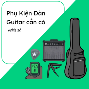 Phụ kiện đàn guitar cần có