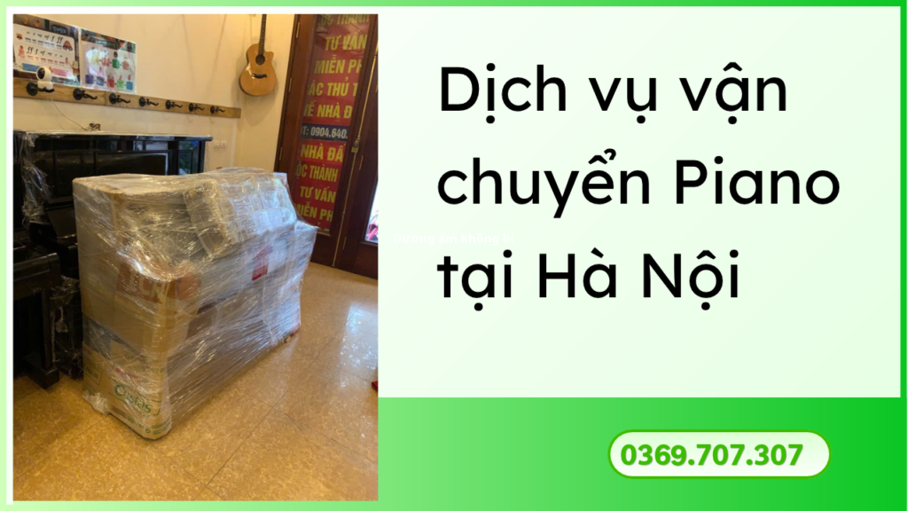 Vận chuyển đàn Piano chuyên nghiệp tại Hà Nội